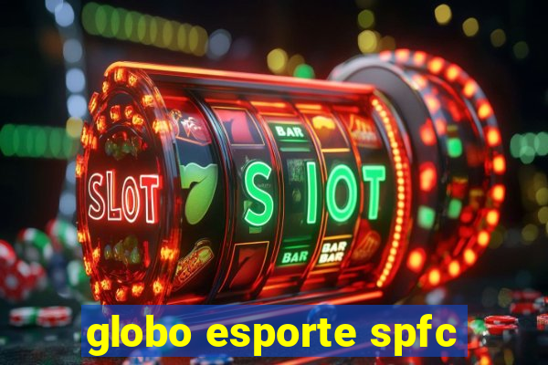 globo esporte spfc